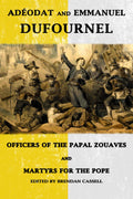 Adeodat and Emmanuel Dufournel Papal Zouave Book Front Cover