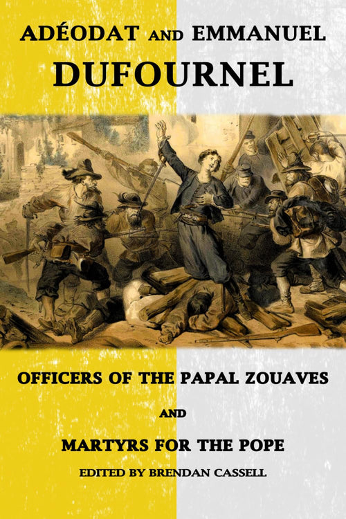 Adeodat and Emmanuel Dufournel Papal Zouave Book Front Cover