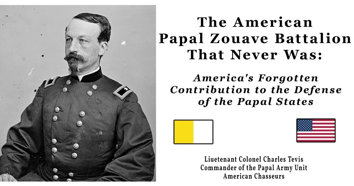 The American Papal Zouave Battalion That Never Was