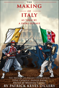 Book cover for 'The Making of Italy: As Told by a Papal Zouave' by Patrick Keyes O'Clery. The History of Italian Unification Every Catholic Should Know. Papal Zouaves.